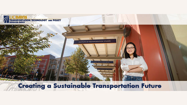 Student standing in front of ITS building with text "Creating a Sustainable Transportation Future"